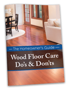 Wood Floor Guide Book 2 The Homeowner’s Guide to Making Your Wood Floors Last Longer